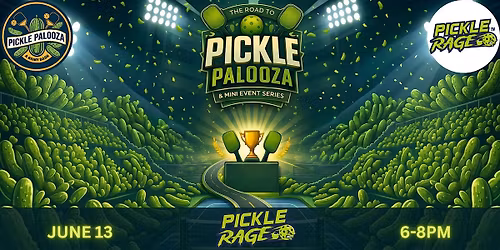 The Road to Pickle Palooza: PickleRage