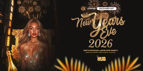 Kitchener Waterloo's OFFICIAL NYE 2026 Party NEW YEARS EVE LATIN PARTY
