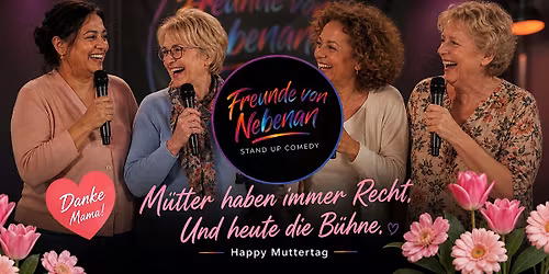 Stand-Up Comedy - Muttertags Special \u2013 Freunde von Nebenan (RAW Gel\u00e4nde)
