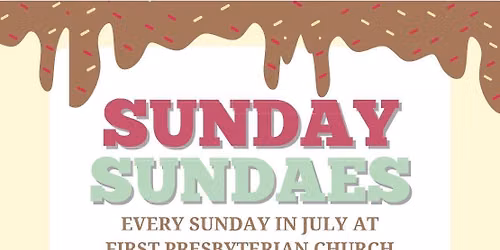 Sunday Sundaes at First Presbyterian Church 