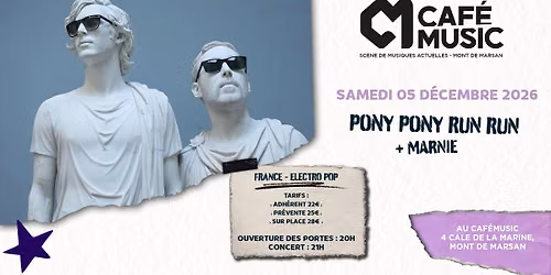 PONY PONY RUN RUN + MARNIE- Le Caf\u00e9Music Mont de Marsan