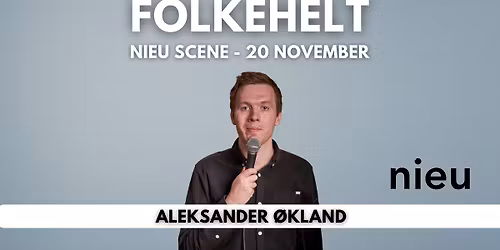 FOLKEHELT \/\/ Stand UP SHOW med Aleksander \u00d8kland