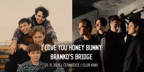 BRANKO'S BRIDGE + I LOVE YOU HONEY BUNNY - \u010cERNO\u0160ICE