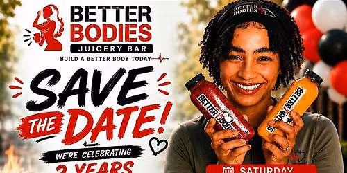 Better Bodies Juicery Bar 2-Year Anniversary Cookout