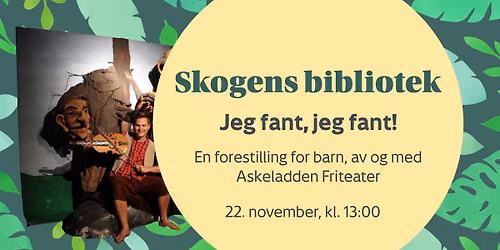 Jeg fant, jeg fant! \/\/ Barneteater med Askeladden Friteater