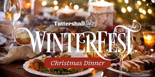 Christmas Dinner - Tattershall Lakes \ud83c\udf84\ud83c\udf7d\ufe0f