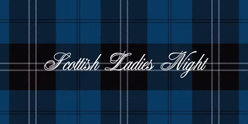 Scottish Ladies Night