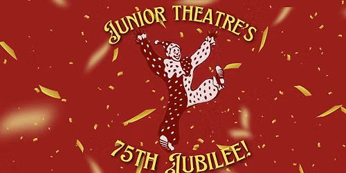 Junior Theatre's 75th Jubilee! 