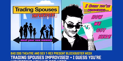 Trading Spouses + I Guess You're Wondering How We Got Here | Blockbuster 26