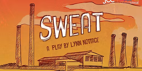Sweat - A Pulitzer Prize Winning Play