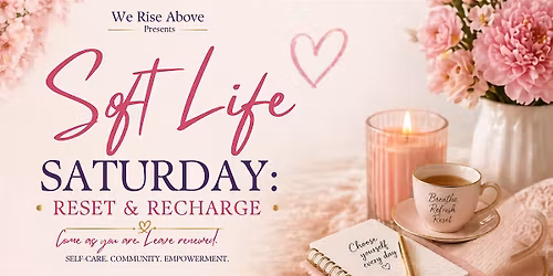 Soft Life Saturday: Reset & Recharge