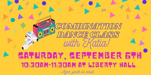 Combination Dance Class with Katia!