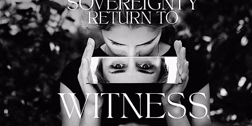 Sovereignty: Return to Witness