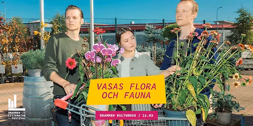 Vasas flora och fauna \/\/ Drammen Litteraturfestival \u2013 Drammen kulturhus