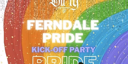 Dirty Matriarch: Ferndale Pride Kickoff Party