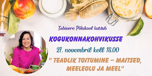 Kogukonnakohvik "Teadlik toitumine \u2013 maitsed, meeleolu ja meel"