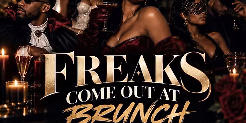Freaks Come Out at Brunch