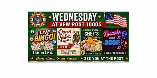 CHEF'S SALAD DINNER SPECIAL + LIVE BINGO, KARAOKE & QUEEN OF HEARTS DRAWING
