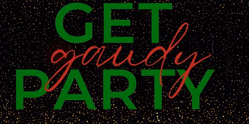 Get Gaudy Party!