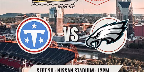 Titans\/Eagles  Gameday Water Taxi
