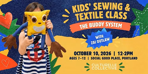 Kids' Sewing & Textile Class: The Buddy System with Zai Outlaw