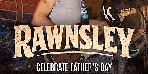 Fathers Day w\/ Rawnsley
