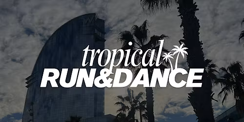 TROPICAL RUN&DANCE