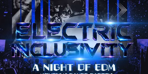 Electric Inclusivity: EDM Dance Party