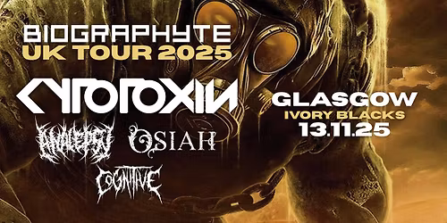 CYTOTOXIN + ANALEPSY, OSIAH + COGNITIVE @ IVORY BLACKS, GLASGOW