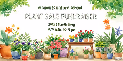 Elements Nature School Plant Sale Fundraiser 