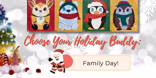 Family Day- Choose Your Holiday Buddy