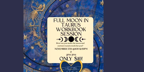 Full Moon in Taurus Workbook Sessions