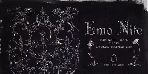 Emo Nite at Tulips FTW - Fort Worth, TX