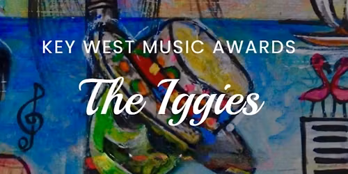 The 5th Annual Iggie's: Key West Music Awards