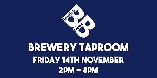 Brewlab Brews Taproom - Open Friday 14th November!