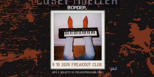 Cosey Mueller, Border. | Freakout Club