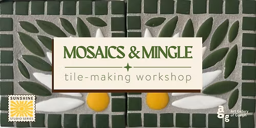 Mosaics & Mingle: Tile-Making Workshop