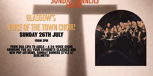 Sunday Sinners Present: Glasgow's Voice Of The Town Choir!! 