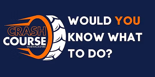 Crash Course Warwickshire - FREE COURSE