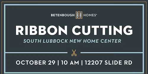 Ribbon Cutting | Betenbough Homes South Lubbock New Home Center