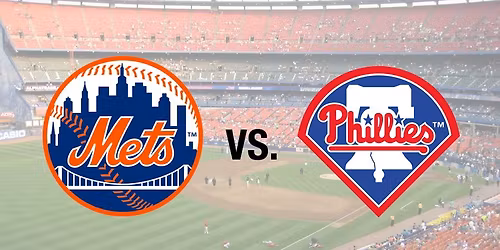 NY Mets VS. Philadelphia Phillies @ Citizens Bank Park
