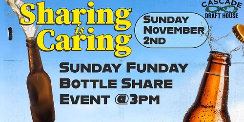Sunday Funday Bottle Share at Cascade