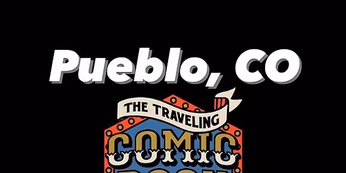 Pueblo, CO - The Traveling Comic Book Store