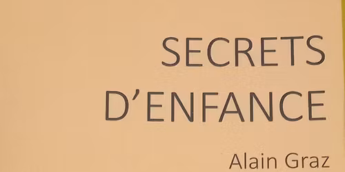 Lecture \u00e0 voix haute "Secrets d'enfance" d'Alain Graz