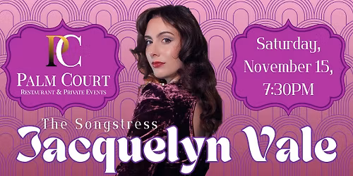 The Songstress Jacquelyn Vale Live Music at Palm Court