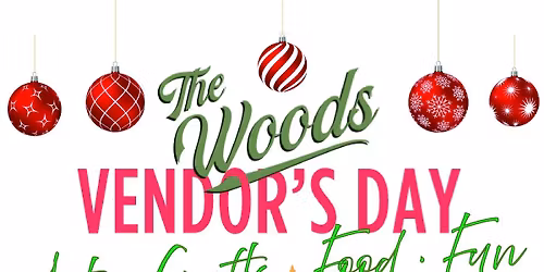 The Woods Vendor's Day - Holiday Edition