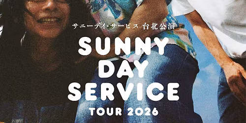 SUNNY DAY SERVICE TOUR 2026 live in Taipei
