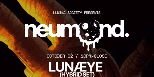 NEUMOND: LUNAEYE, AD:DA, PAOLO, MILA RUBIO, MAGNO