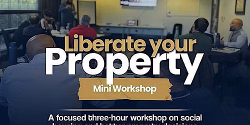 Social Housing Workshop - LIBERATE YOUR PROPERTY - Liecester