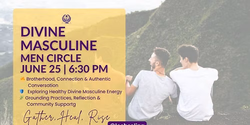 Divine Masculine Men's Circle